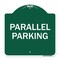Signmission Designer Series Sign-Parallel Parking, Green & White Aluminum Sign, 18" x 18", GW-1818-23504 A-DES-GW-1818-23504 - alternate 1
